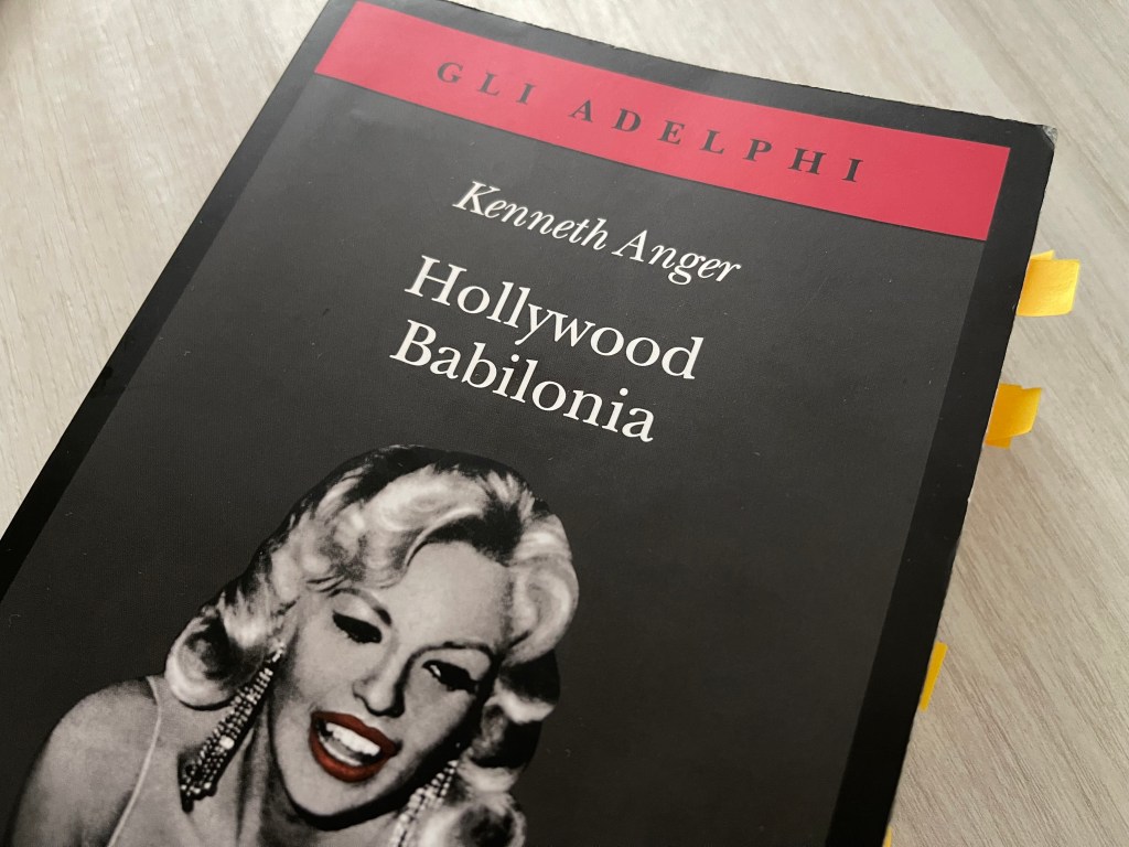 HOLLYWOOD BABILONIA, Kennet Anger (traduzione di Ida Omboni, Adelphi Edizioni, 1979). Citazioni.